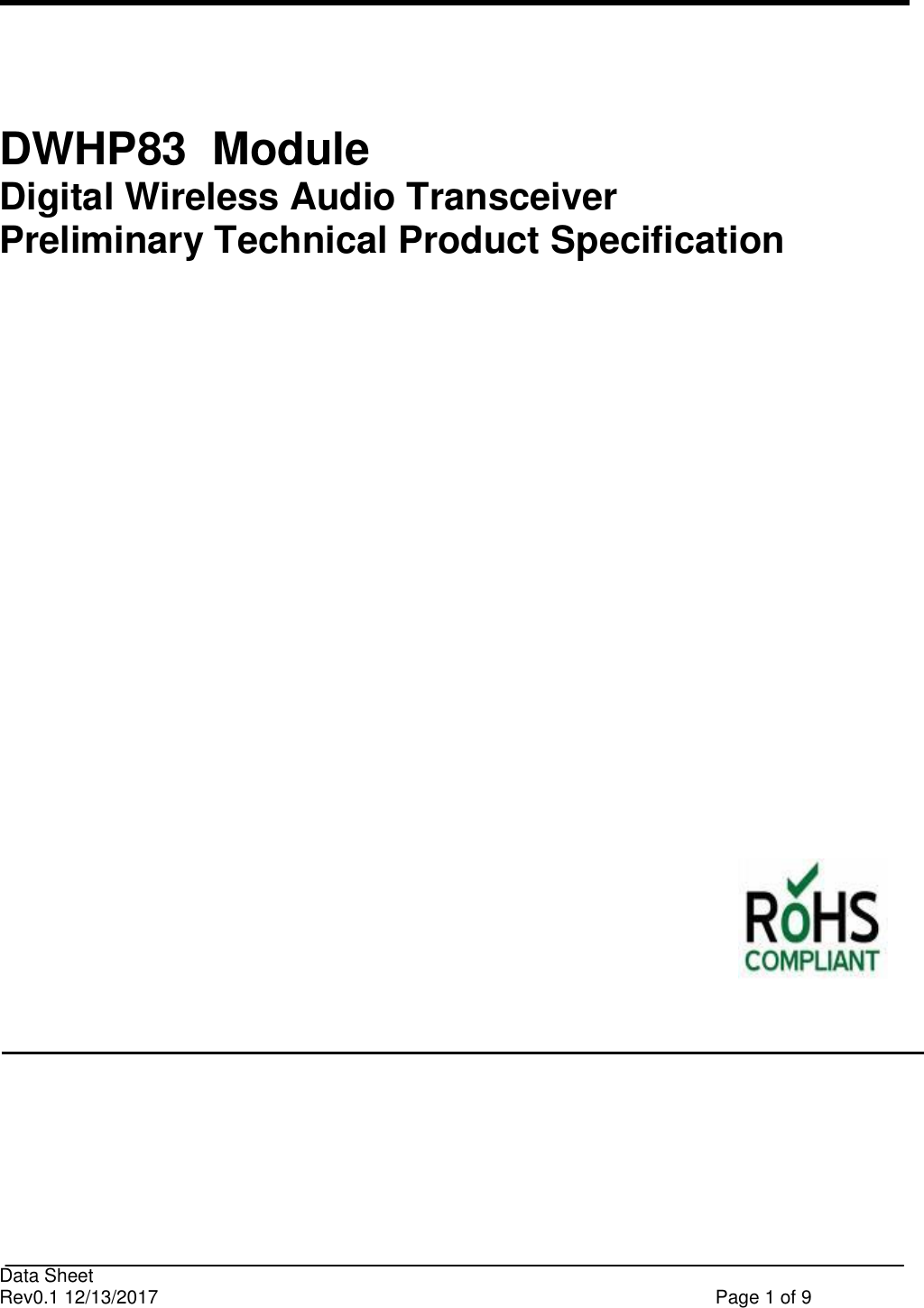                                                                              Data Sheet Rev0.1 12/13/2017    Page 1 of 9    DWHP83  Module  Digital Wireless Audio Transceiver Preliminary Technical Product Specification                                    