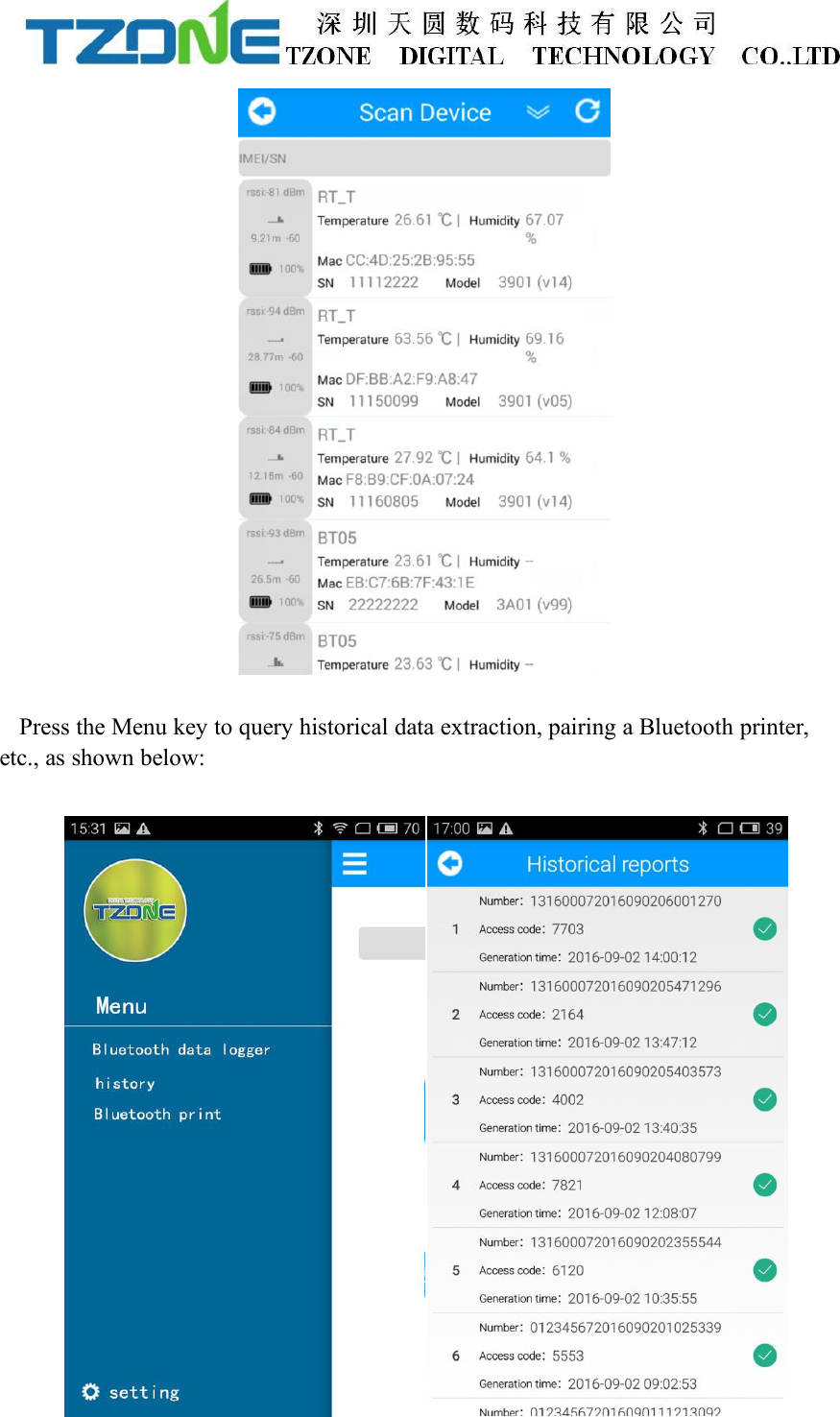 Press the Menu key to query historical data extraction, pairing a Bluetooth printer,etc., as shown below: