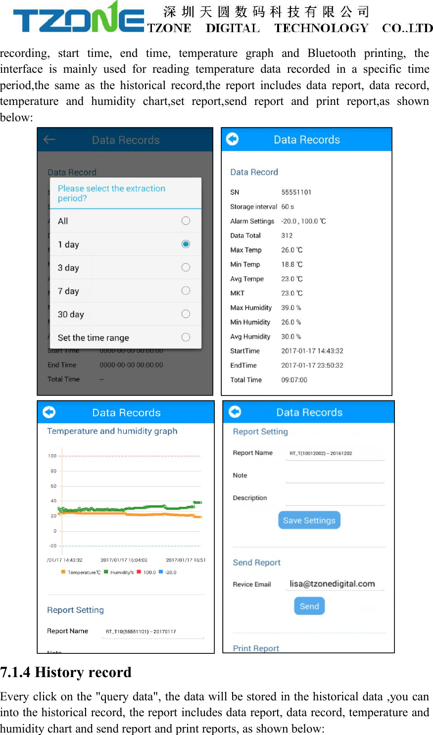 recording, start time, end time, temperature graph and Bluetooth printing, theinterface is mainly used for reading temperature data recorded in a specific timeperiod,the same as the historical record,the report includes data report, data record,temperature and humidity chart,set report,send report and print report,as shownbelow:7.1.4 History recordEvery click on the "query data", the data will be stored in the historical data ,you caninto the historical record, the report includes data report, data record, temperature andhumidity chart and send report and print reports, as shown below: