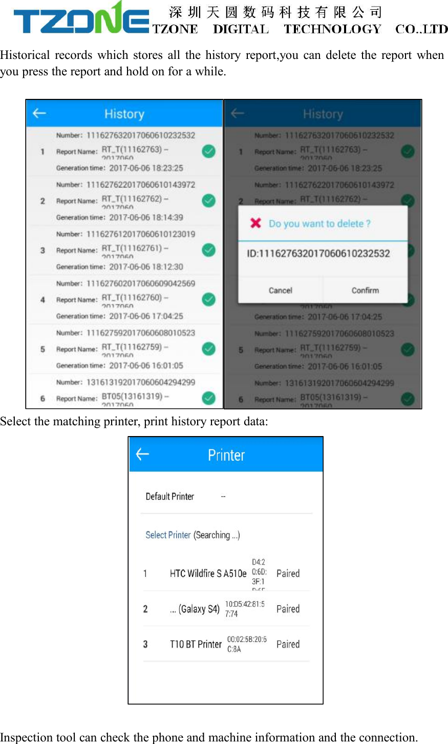 Historical records which stores all the history report,you can delete the report whenyou press the report and hold on for a while.Select the matching printer, print history report data:Inspection tool can check the phone and machine information and the connection.