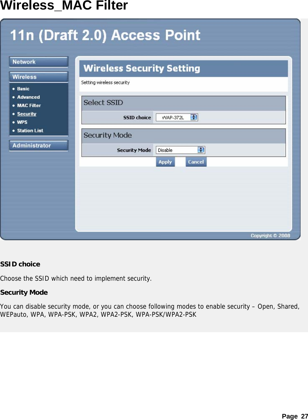 Page 27 Wireless_MAC Filter   SSID choice Choose the SSID which need to implement security. Security Mode You can disable security mode, or you can choose following modes to enable security – Open, Shared, WEPauto, WPA, WPA-PSK, WPA2, WPA2-PSK, WPA-PSK/WPA2-PSK  