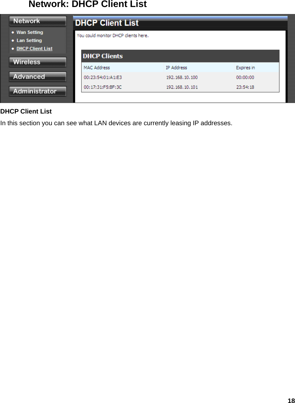 18 Network: DHCP Client List  DHCP Client List In this section you can see what LAN devices are currently leasing IP addresses. 