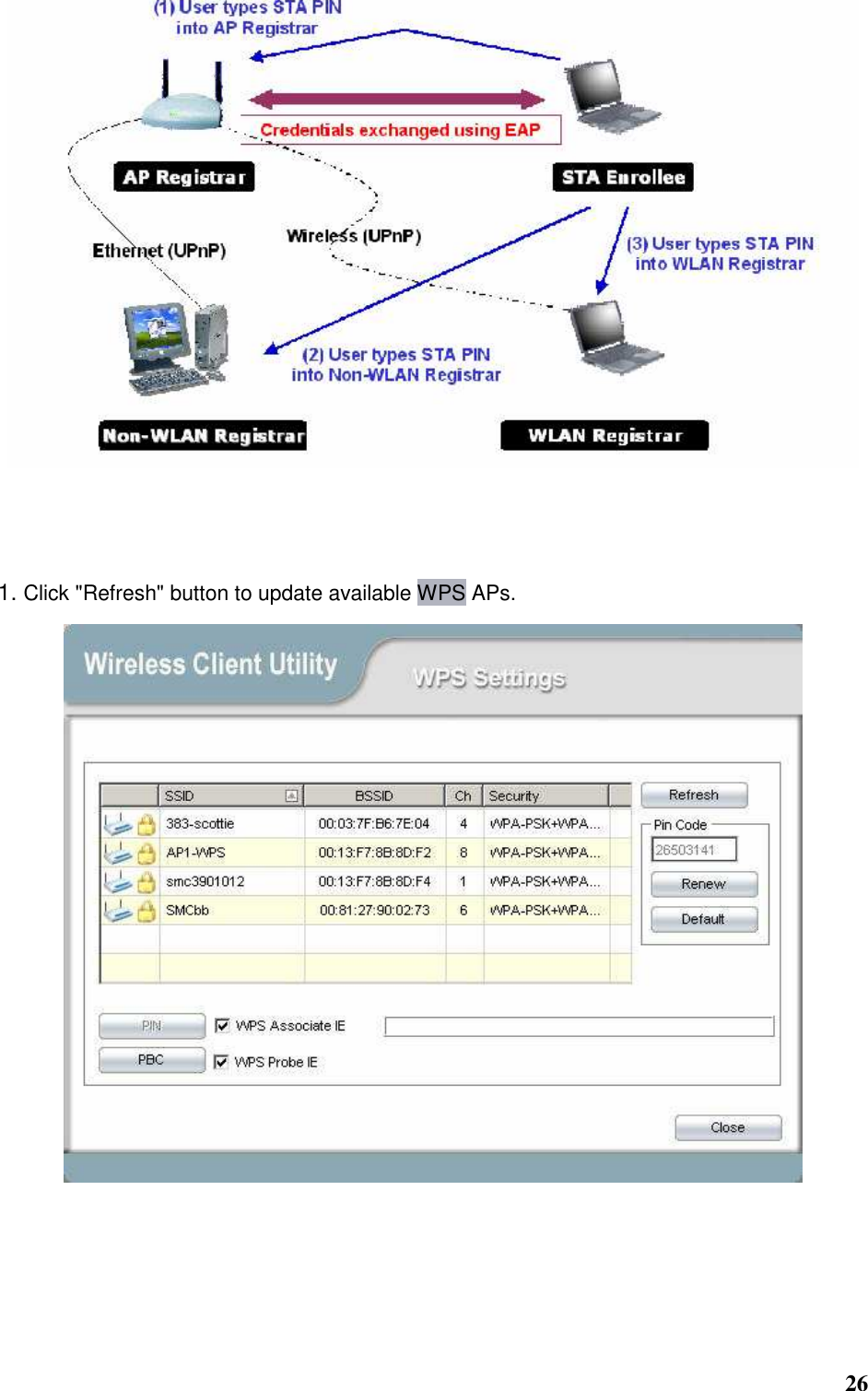  26     1. Click &quot;Refresh&quot; button to update available WPS APs.     