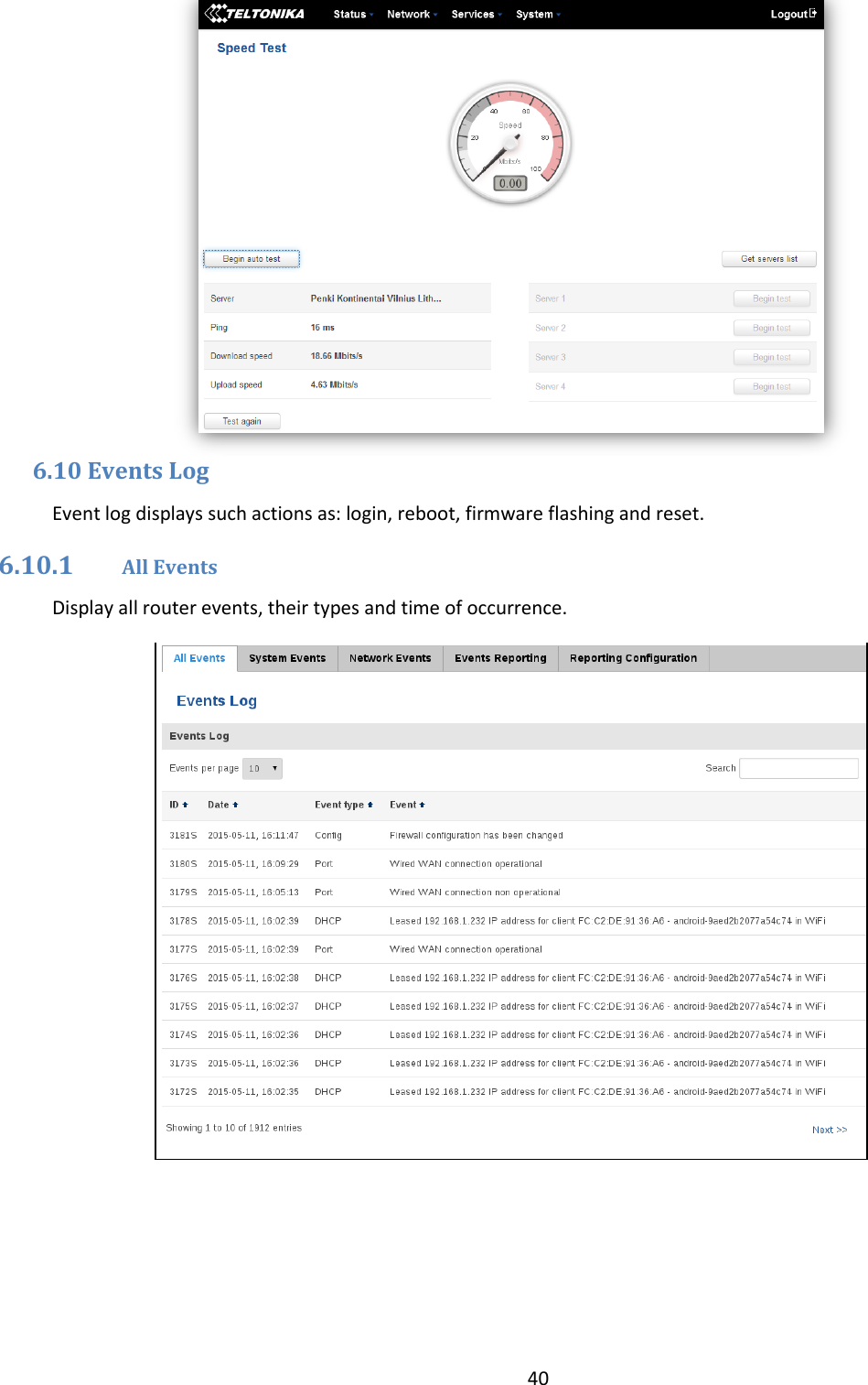  40   6.10 Events Log Event log displays such actions as: login, reboot, firmware flashing and reset. 6.10.1 All Events Display all router events, their types and time of occurrence.   