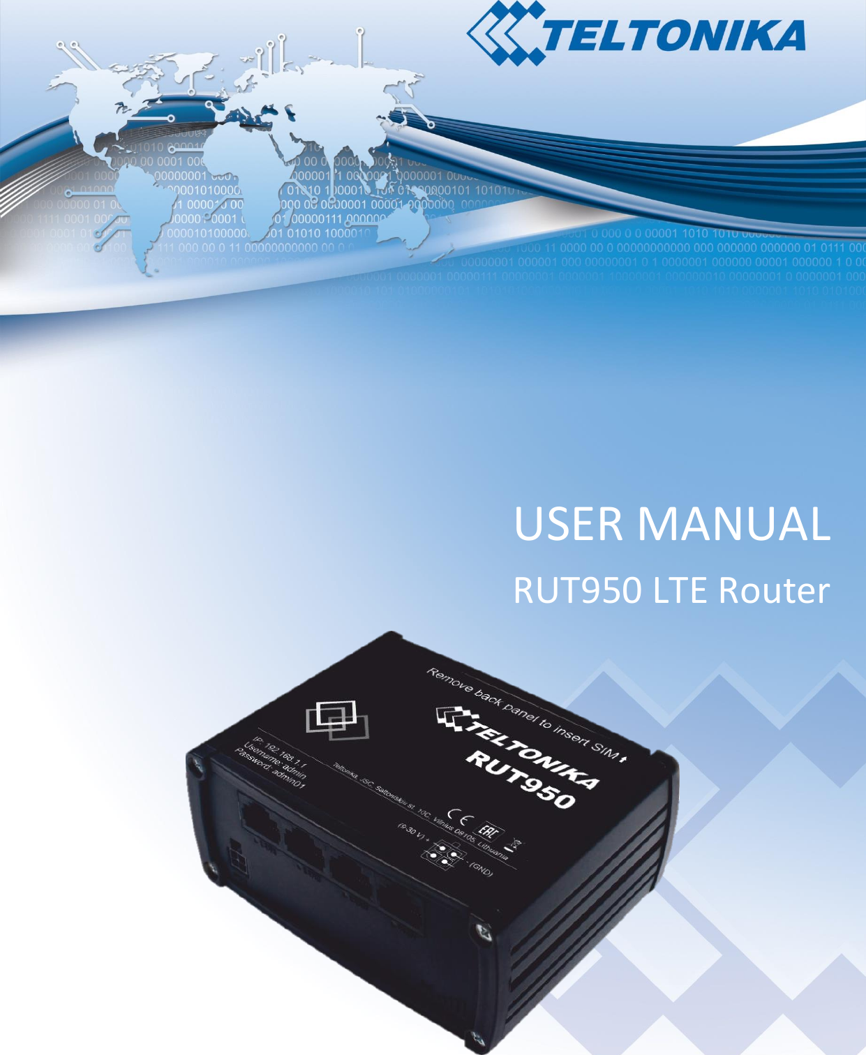  1  USER MANUAL RUT950 LTE Router     