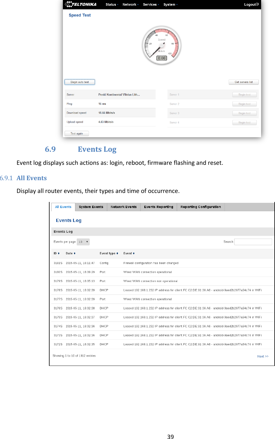  39   6.9 Events Log Event log displays such actions as: login, reboot, firmware flashing and reset. 6.9.1 All Events Display all router events, their types and time of occurrence.   