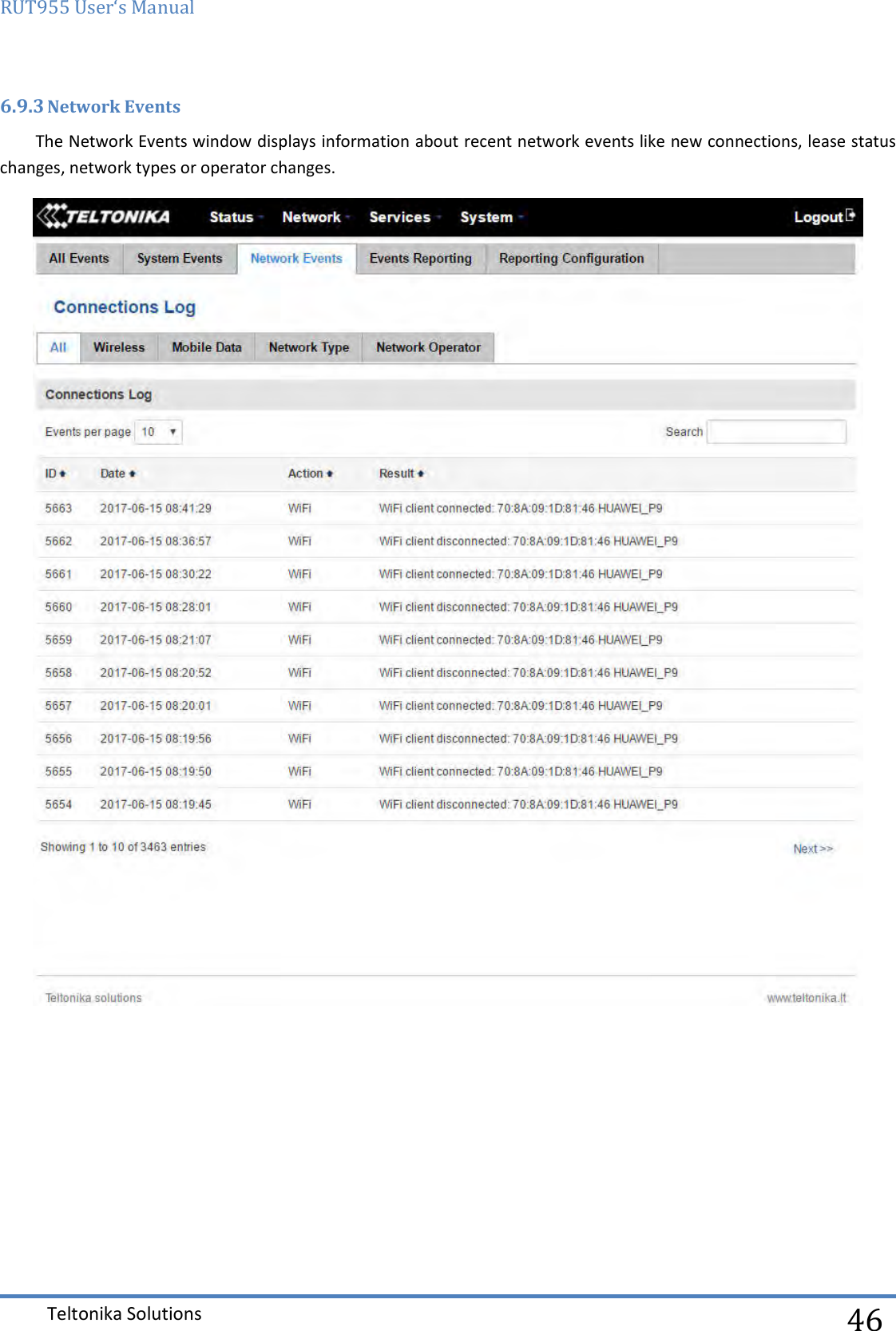 RUT955 User‘s Manual   Teltonika Solutions  46 6.9.3 Network Events The Network Events window displays information about recent network events like new connections, lease status changes, network types or operator changes.      