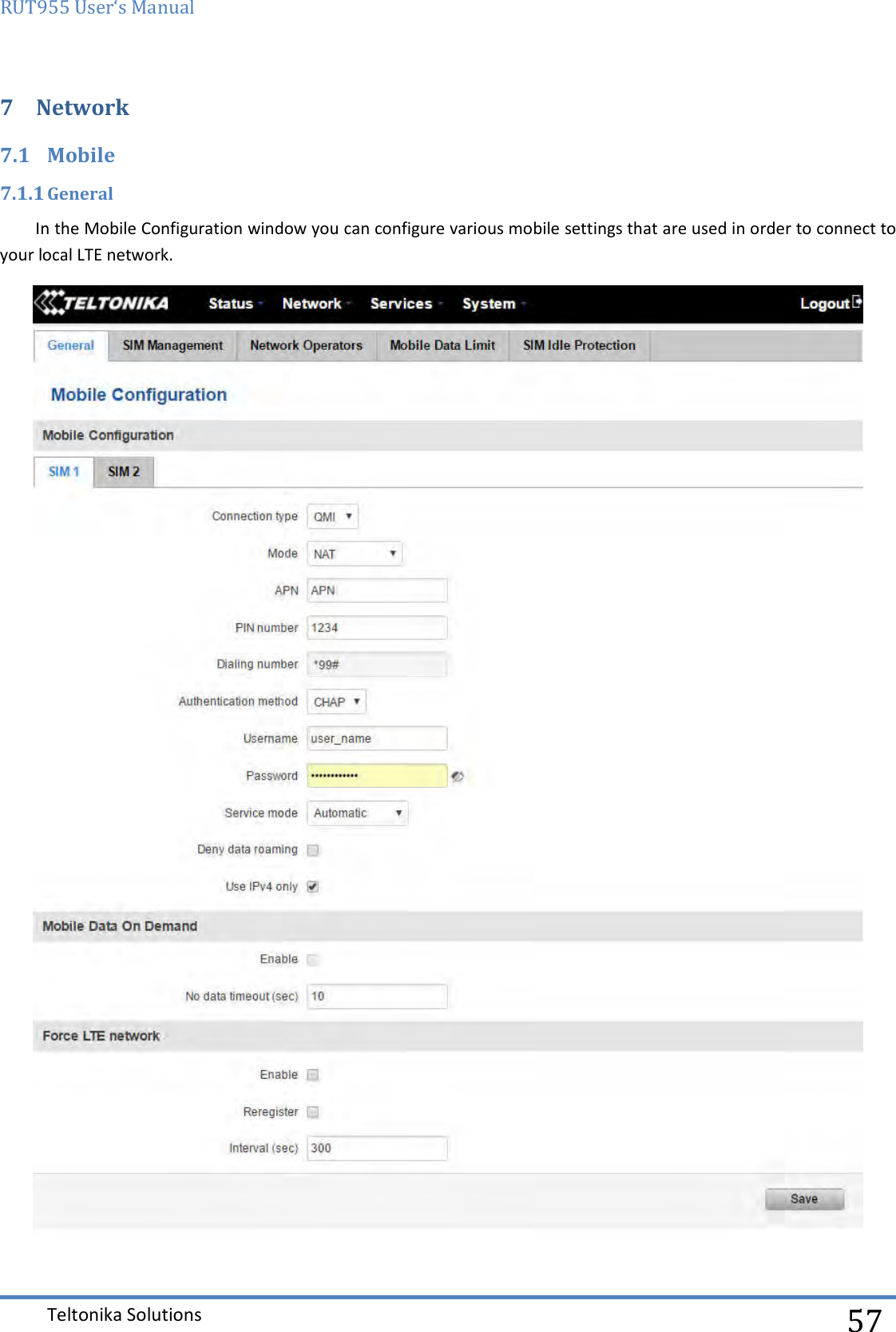 RUT955 User‘s Manual   Teltonika Solutions  57 7 Network 7.1 Mobile 7.1.1 General In the Mobile Configuration window you can configure various mobile settings that are used in order to connect to your local LTE network.   