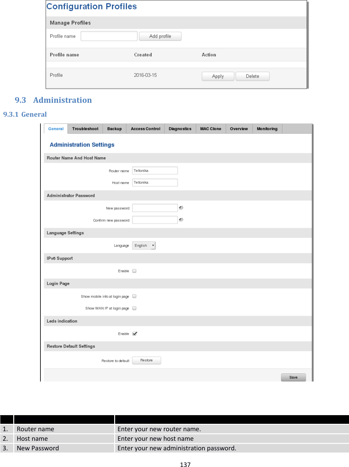  137   9.3 Administration 9.3.1 General     Field name Explanation 1. Router name Enter your new router name. 2. Host name Enter your new host name 3. New Password Enter your new administration password. 