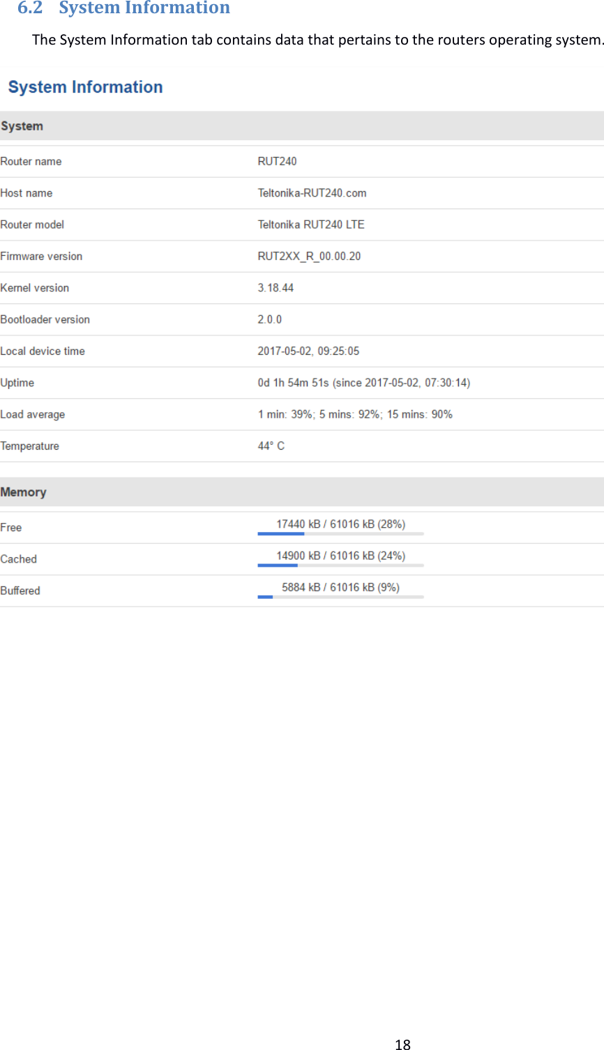  18  6.2 System Information The System Information tab contains data that pertains to the routers operating system.               