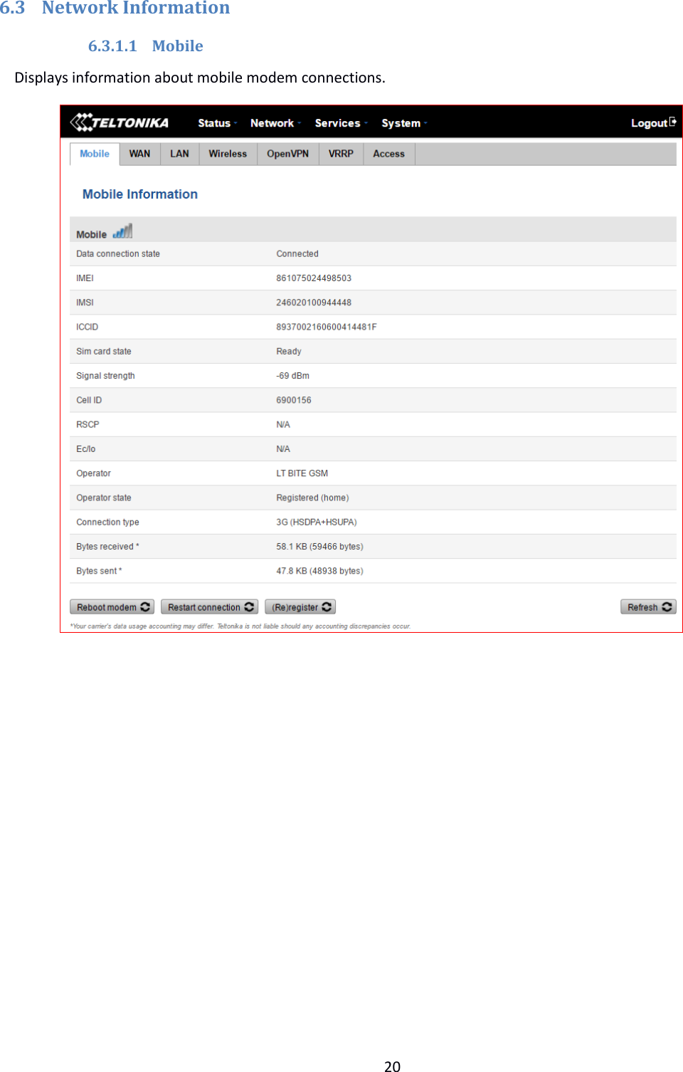  20  6.3 Network Information 6.3.1.1 Mobile Displays information about mobile modem connections.     