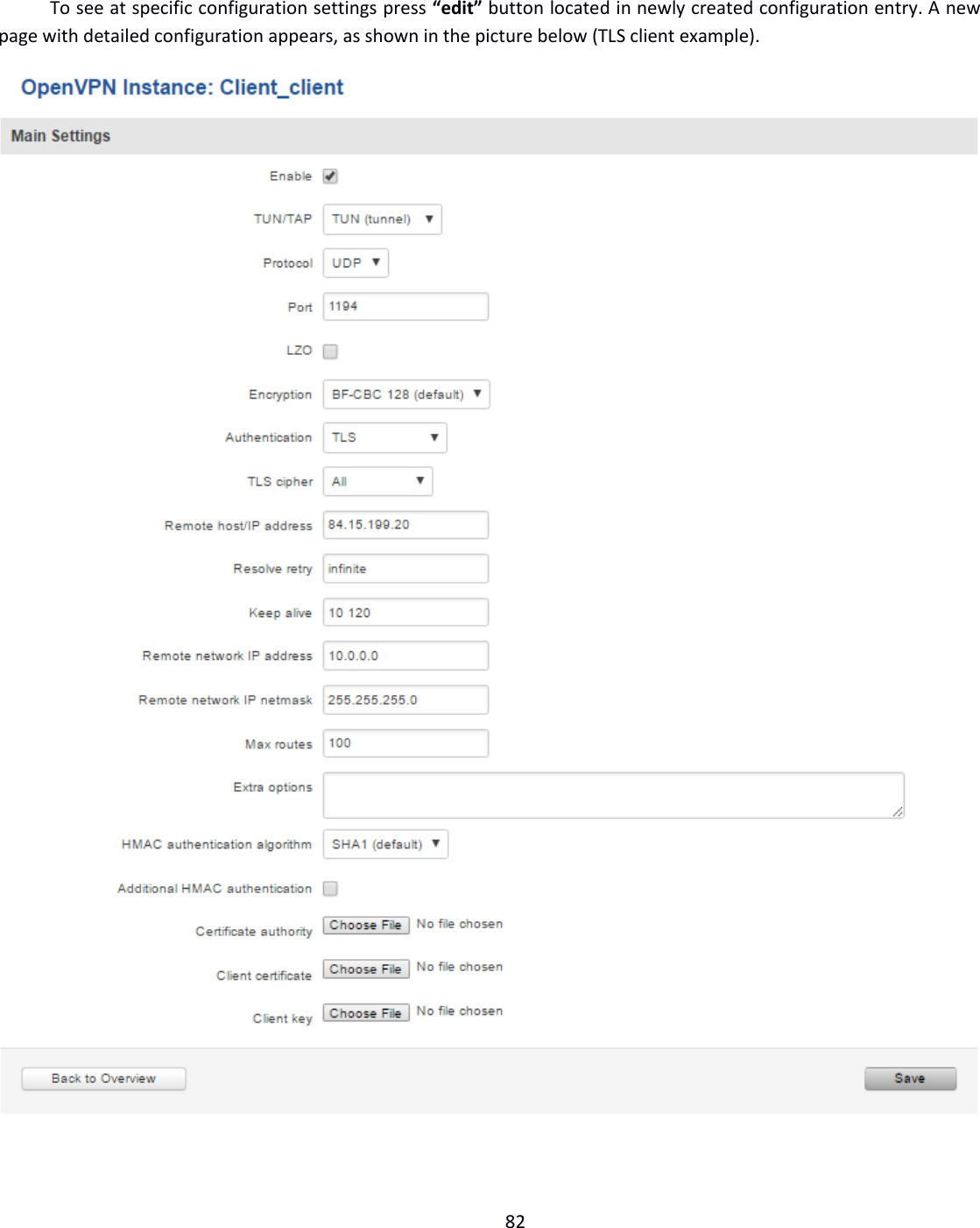  82    To see at specific configuration settings press “edit” button located in newly created configuration entry. A new page with detailed configuration appears, as shown in the picture below (TLS client example).   