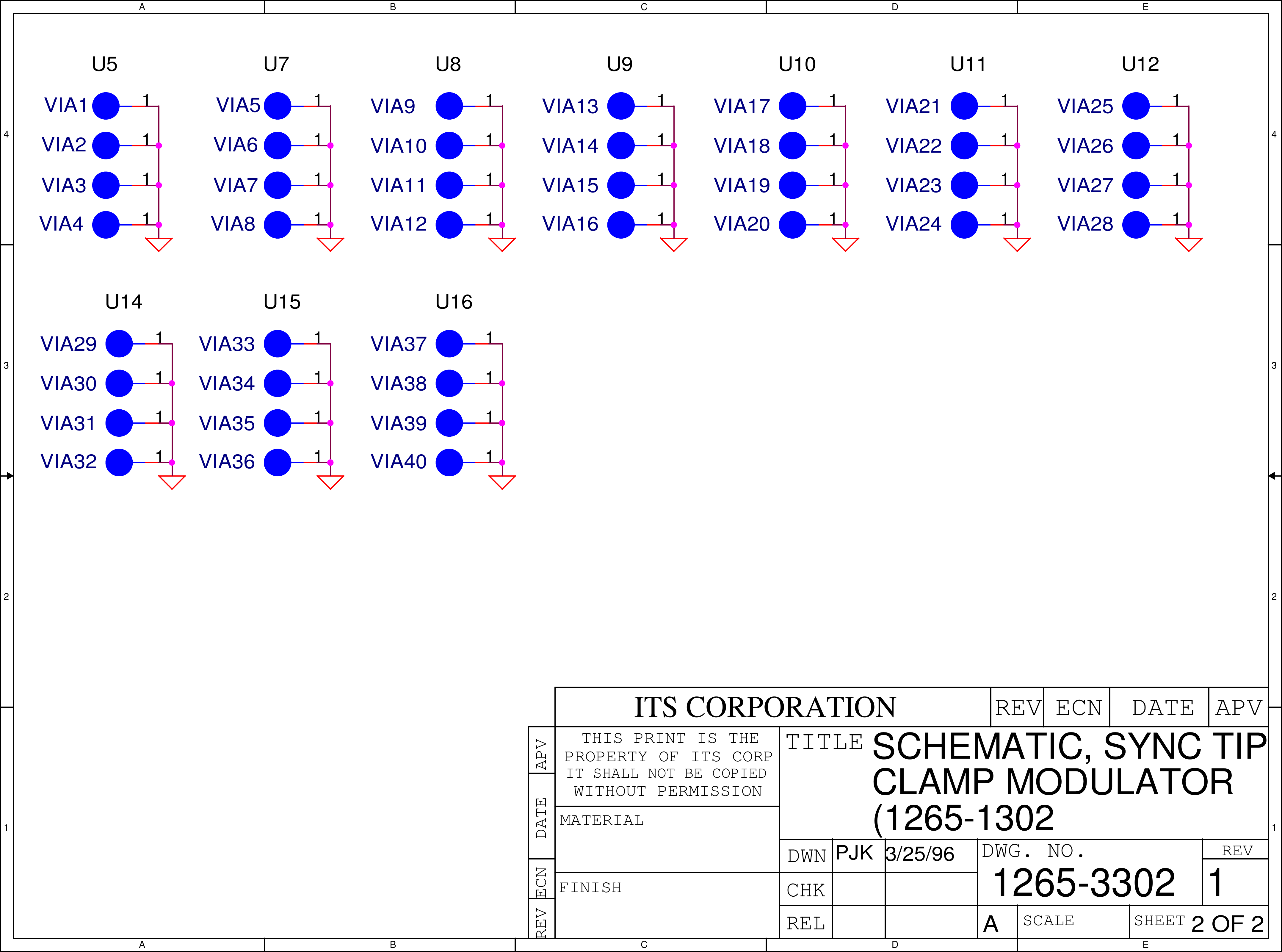 AABBCCDDEE4 43 32 21 1U5 U7 U8 U9 U10 U11 U12U14 U15 U161265-3302 1SCHEMATIC, SYNC TIPCLAMP MODULATOR(1265-1302PJK 3/25/96A2 OF 2ITS CORPORATIONREV ECN DATE APVTITLETHIS PRINT IS THEPROPERTY OF ITS CORPIT SHALL NOT BE COPIEDWITHOUT PERMISSIONMATERIALFINISHDWNCHKRELSCALE SHEETREVREV ECN DATE APVDWG. NO.VIA21 VIA41 VIA31 VIA11 VIA61 VIA81 VIA71 VIA51 VIA101 VIA91 VIA121 VIA111 VIA161 VIA151 VIA141 VIA131 VIA201 VIA181 VIA191 VIA171 VIA231 VIA211 VIA221 VIA241 VIA281 VIA251 VIA271 VIA261 VIA321 VIA291 VIA311 VIA301 VIA361 VIA331 VIA351 VIA341 VIA401 VIA371 VIA391 VIA381 