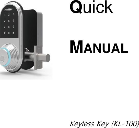       Quick  MANUAL    Keyless Key (KL-100)    
