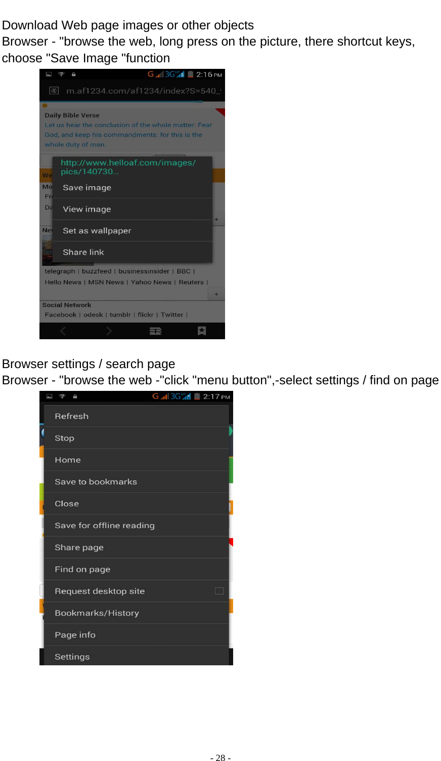  - 28 -  Download Web page images or other objects Browser - &quot;browse the web, long press on the picture, there shortcut keys, choose &quot;Save Image &quot;function   Browser settings / search page Browser - &quot;browse the web -&quot;click &quot;menu button&quot;,-select settings / find on page     