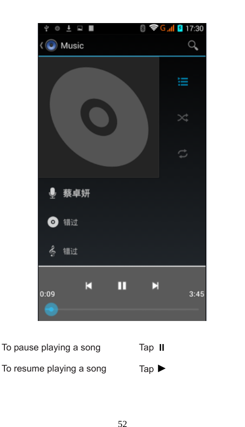  52      To pause playing a song  Tap  To resume playing a song Tap ► 