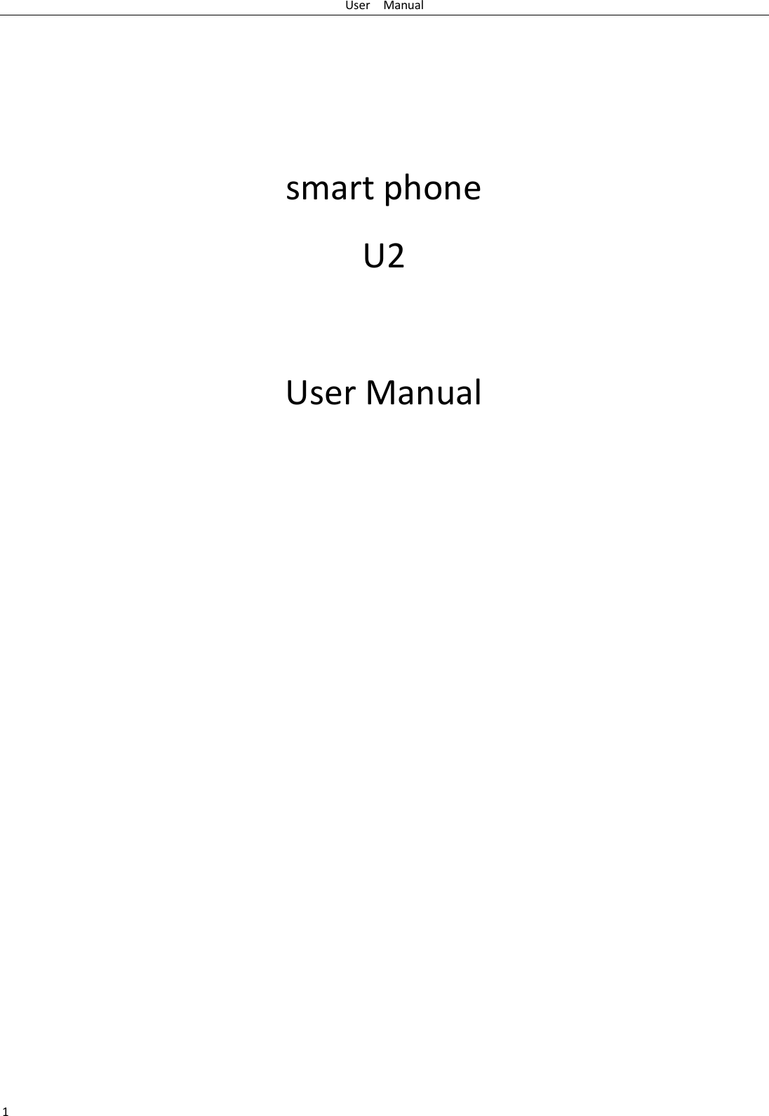 User   Manual 1     smart phone U2  User Manual
