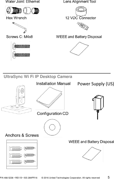               P/N 466-5236 • REV B • ISS 28APR16       © 2016 United Technologies Corporation. All rights reserved             5                  UltraSync Wi Fi IP Desktop Camera                   Power Supply (US) 