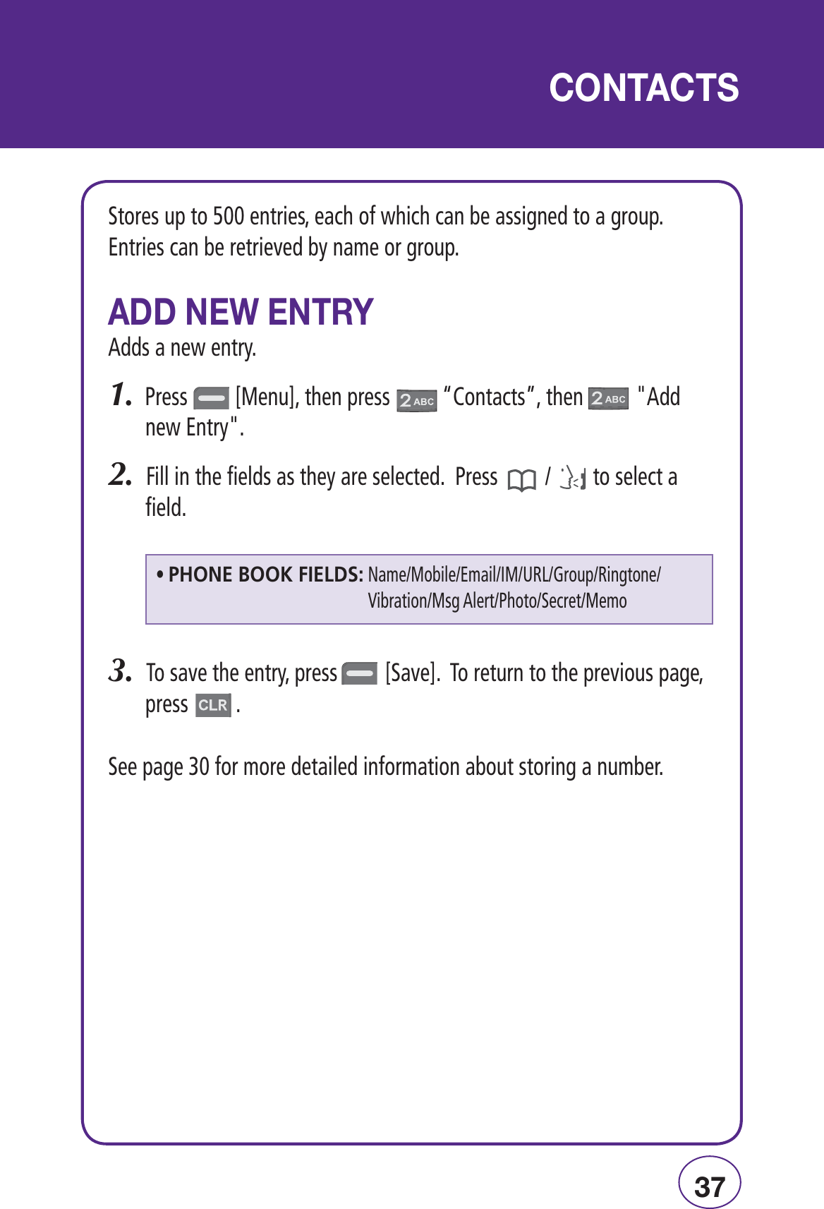 ÎÇ&quot; //-3TORESUPTOENTRIESEACHOFWHICHCANBEASSIGNEDTOAGROUP%NTRIESCANBERETRIEVEDBYNAMEORGROUPÊ 7Ê /,9!DDSANEWENTRY0RESS;-ENU=THENPRESSh#ONTACTSvTHEN!DDNEW%NTRY&amp;ILLINTHEFIELDSASTHEYARESELECTED0RESSTOSELECTAFIELD4OSAVETHEENTRYPRESS;3AVE=4ORETURNTOTHEPREVIOUSPAGEPRESS3EEPAGEFORMOREDETAILEDINFORMATIONABOUTSTORINGANUMBERs*&quot; Ê&quot;&quot;Ê-\.AME-OBILE%MAIL)-52,&apos;ROUP2INGTONE6IBRATION-SG!LERT0HOTO3ECRET-EMO