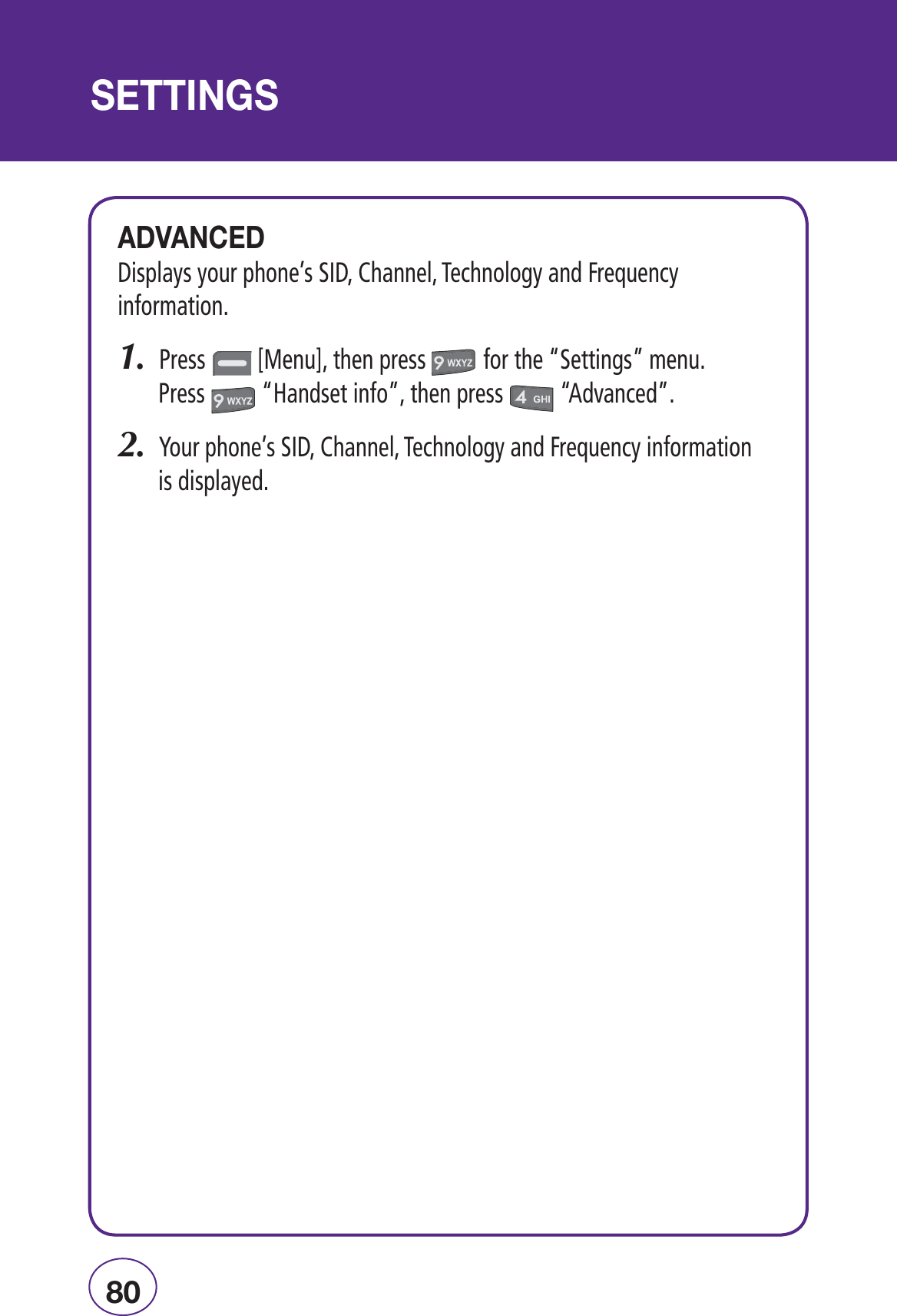 nä-// -6 $ISPLAYSYOURPHONES3)$#HANNEL4ECHNOLOGYAND&amp;REQUENCYINFORMATION0RESS;-ENU=THENPRESSFORTHEh3ETTINGSvMENU0RESSh(ANDSETINFOvTHENPRESSh!DVANCEDv9OURPHONES3)$#HANNEL4ECHNOLOGYAND&amp;REQUENCYINFORMATIONISDISPLAYED