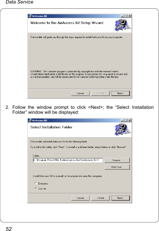 Data Service  2.  Follow the window prompt to click &lt;Next&gt;; the “Select Installation Folder” window will be displayed:  52 