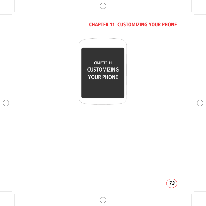 73CHAPTER 11  CUSTOMIZING YOUR PHONECHAPTER 11 CUSTOMIZING YOUR PHONE