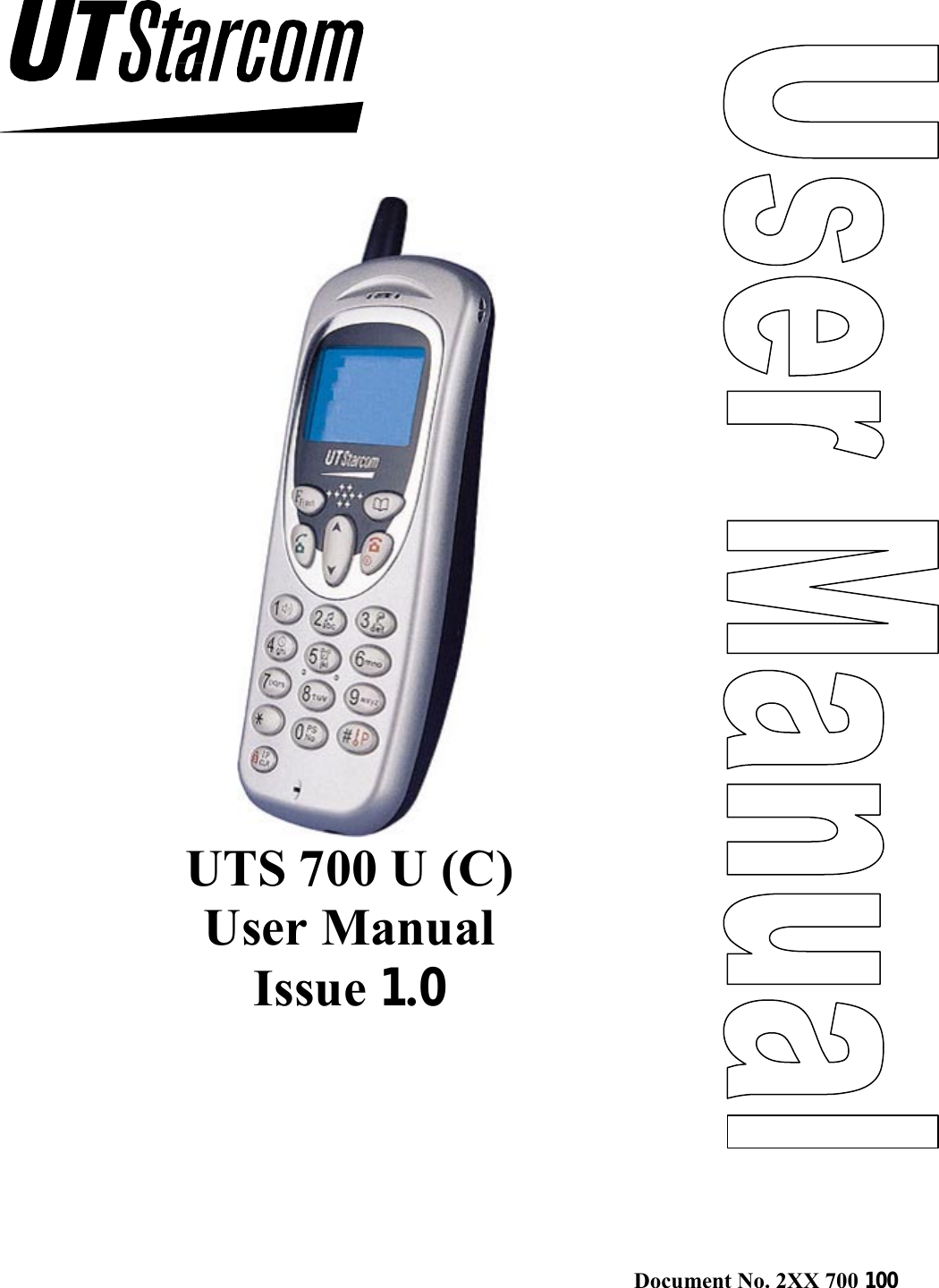 Document No. 2XX 700 100      UTS 700 U (C) User Manual  Issue 1.0