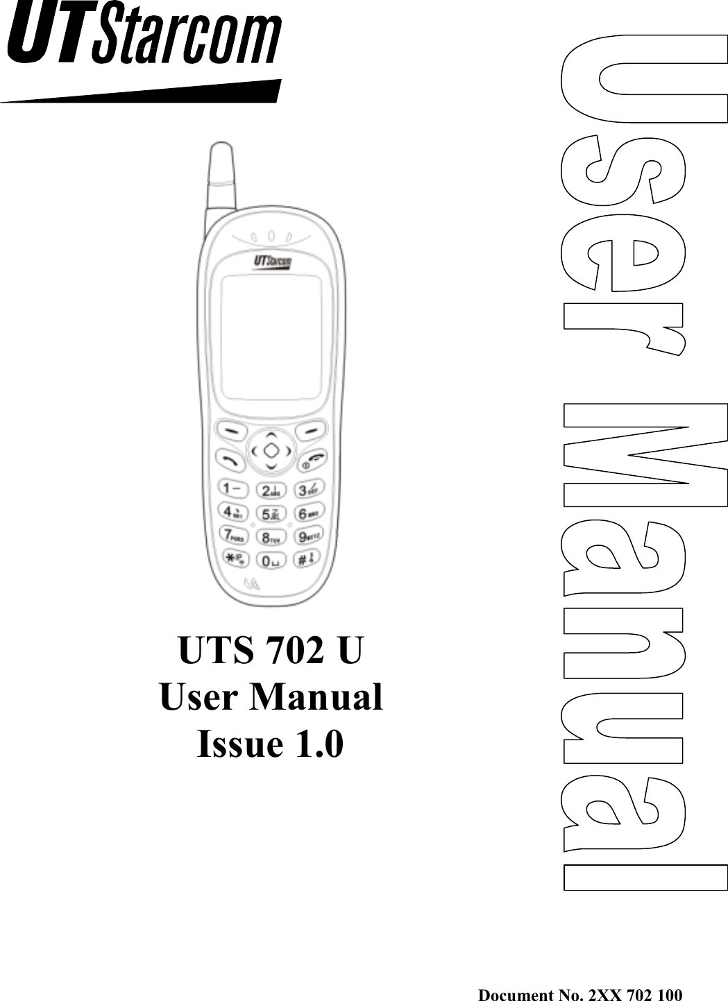 Document No. 2XX 702 100      UTS 702 U User Manual  Issue 1.0 