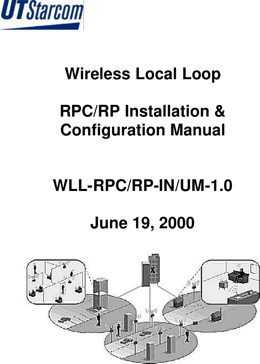         Wireless Local Loop  RPC/RP Installation &amp;  Configuration Manual   WLL-RPC/RP-IN/UM-1.0  June 19, 2000      