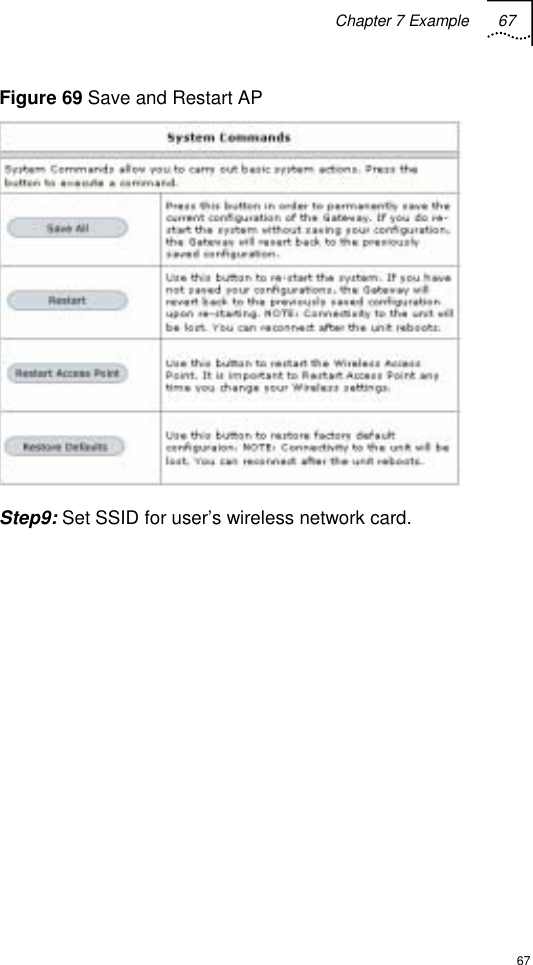 Chapter 7 Example 67  67 Figure 69 Save and Restart AP  Step9: Set SSID for user’s wireless network card.   