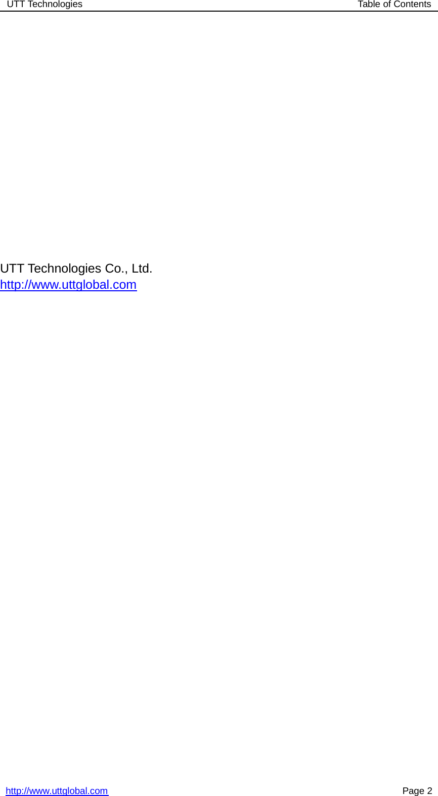 UTT Technologies Table of Contentshttp://www.uttglobal.com Page 2UTT Technologies Co., Ltd.http://www.uttglobal.com