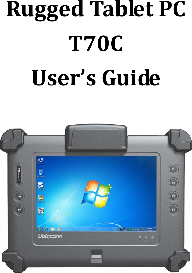 RuggedTabletPCT70CUser’sGuide