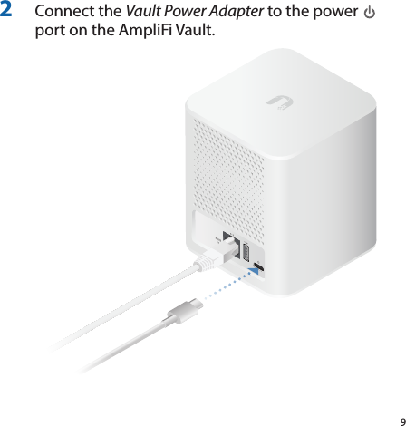 92  Connect the Vault Power Adapter to the power   port on the AmpliFi Vault.