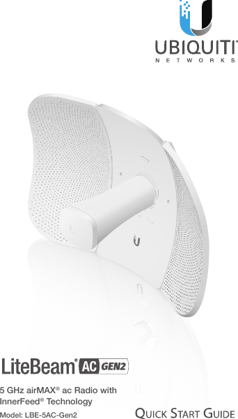 5 GHz airMAX® ac Radio with InnerFeed® TechnologyModel: LBE-5AC-Gen2