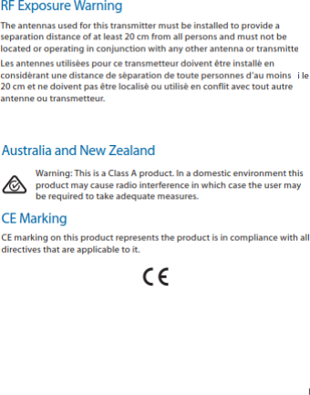 CAN ICES-3(A)/NMB-3(A)Le présent appareil est conforme aux CNR d’ISDE Canada applicables aux appareils radio exempts de licence. L’exploitation est autorisée aux deux conditions suivantes:1.  l’appareil ne doit pas produire de brouillage;2.  l’appareil doit accepter tout brouillage radioélectrique subi, même si le brouillage est susceptible d’en compromettre le fonctionnement.Le présent émetteur radio (IC: 6545A-M2BW) a été approuvé par ISDE Canada pour l’exploitation avec l’antenne types énumérés ci-dessous avec le gain maximal admissible et requis l’impédance de l’antenne pour chaque type d’antenne indiqué. Types d’antenne non inclus dans cette liste, ayant un gain supérieur au gain maximal indiqué pour ce type, sont strictement interdits pour une utilisation avec cet appareil.Informations d’antenne : Gain, 13 dBi omni, 17dBi sector, 24 dBi dishRF Exposure WarningThe antennas used for this transmitter must be installed to provide a separation distance of at least 20 cm from all persons and must not be located or operating in conjunction with any other antenna or transmitter.Les antennes utilisées pour ce transmetteur doivent être installé en considérant une distance de séparation de toute personnes d’au moins 20 cm et ne doivent pas être localisé ou utilisé en conflit avec tout autre antenne ou transmetteur.Australia and New ZealandWarning: This is a Class A product. In a domestic environment this product may cause radio interference in which case the user may be required to take adequate measures.CE MarkingCE marking on this product represents the product is in compliance with all directives that are applicable to it.