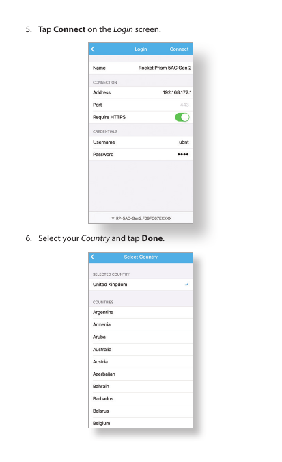 5.  Tap Connect on the Login screen.6.  Select your Country and tap Done.