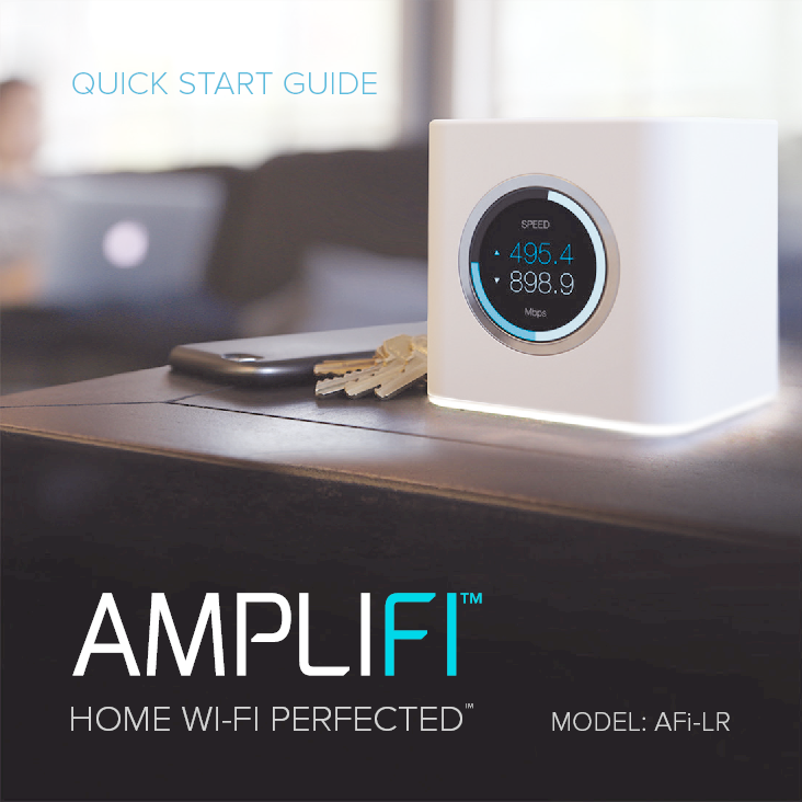 HOME WI-FI PERFECTED™MODEL: AFi-LRQUICK START GUIDE