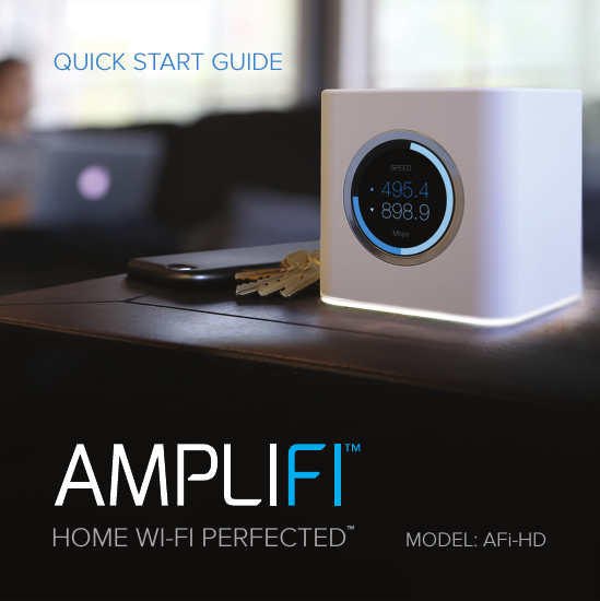 HOME WI-FI PERFECTED™MODEL: AFi-HDQUICK START GUIDE