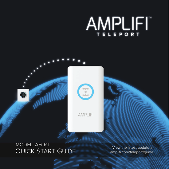 QUICK START GUIDEMODEL: AFi-RT View the latest update atamplifi.com/teleport/guide