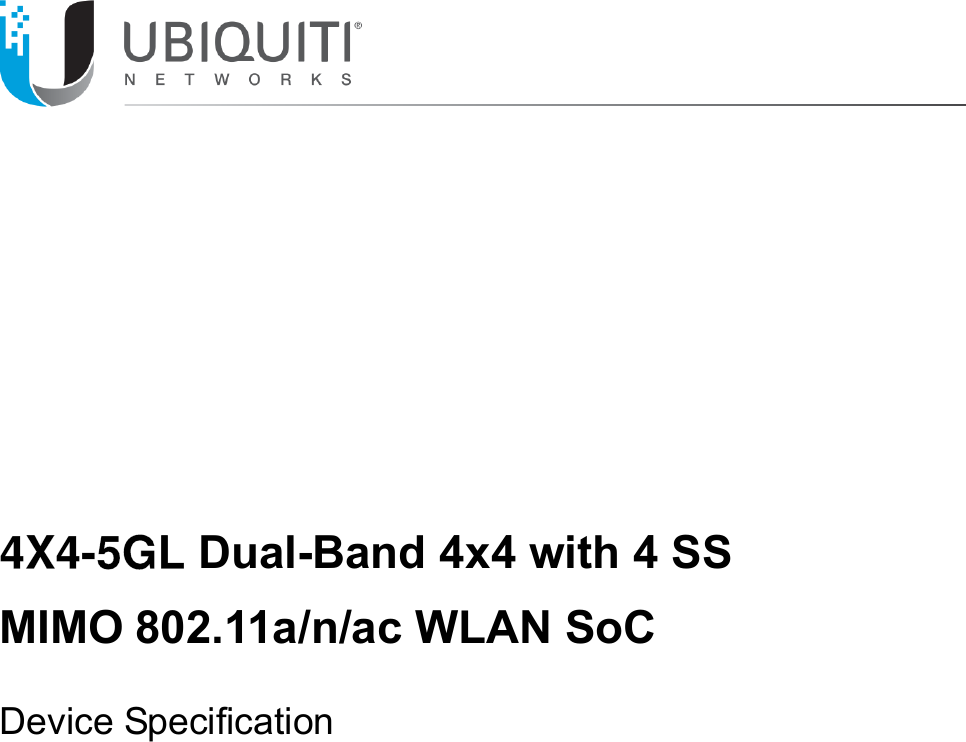 4X4-5GL Dual-Band 4x4 with 4 SSMIMO 802.11a/n/ac WLAN SoCDevice Specification