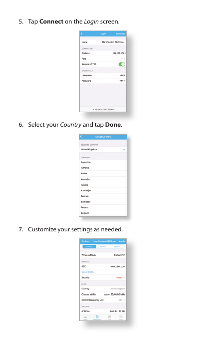 5.  Tap Connect on the Login screen.6.  Select your Country and tap Done.7.  Customize your settings as needed.