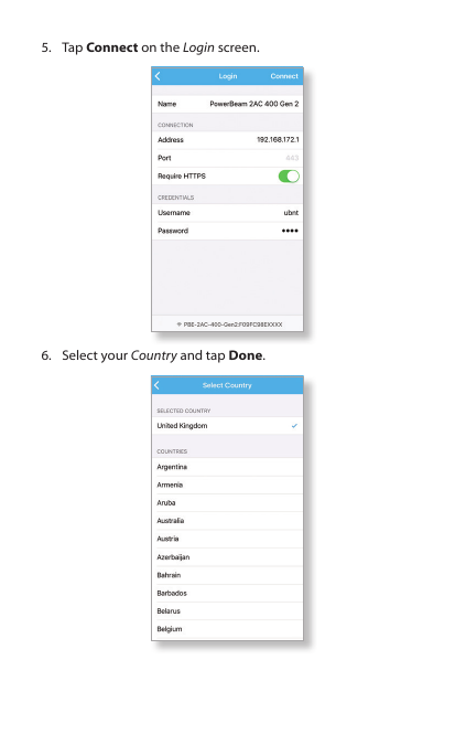 5.  Tap Connect on the Login screen.6.  Select your Country and tap Done.