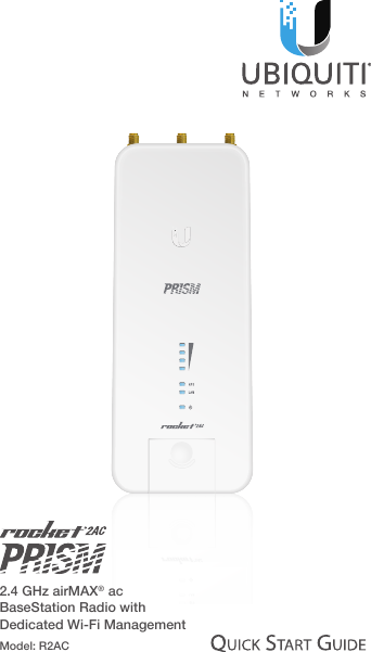 2.4 GHz airMAX® ac  BaseStation Radio with  Dedicated Wi-Fi ManagementModel: R2AC