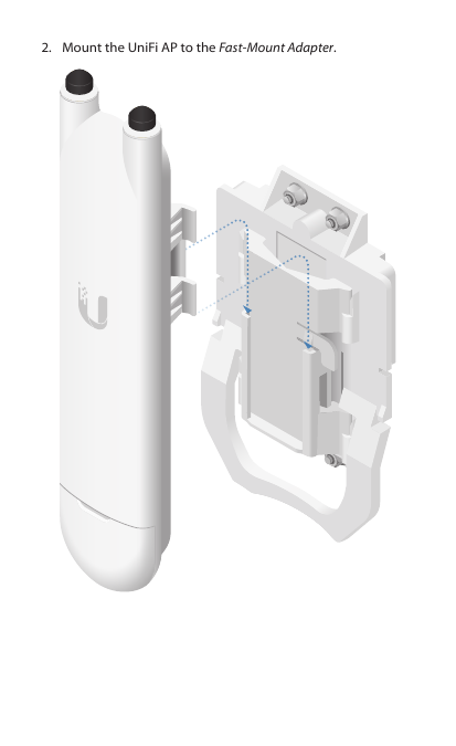 2.  Mount the UniFi AP to the Fast-Mount Adapter. 