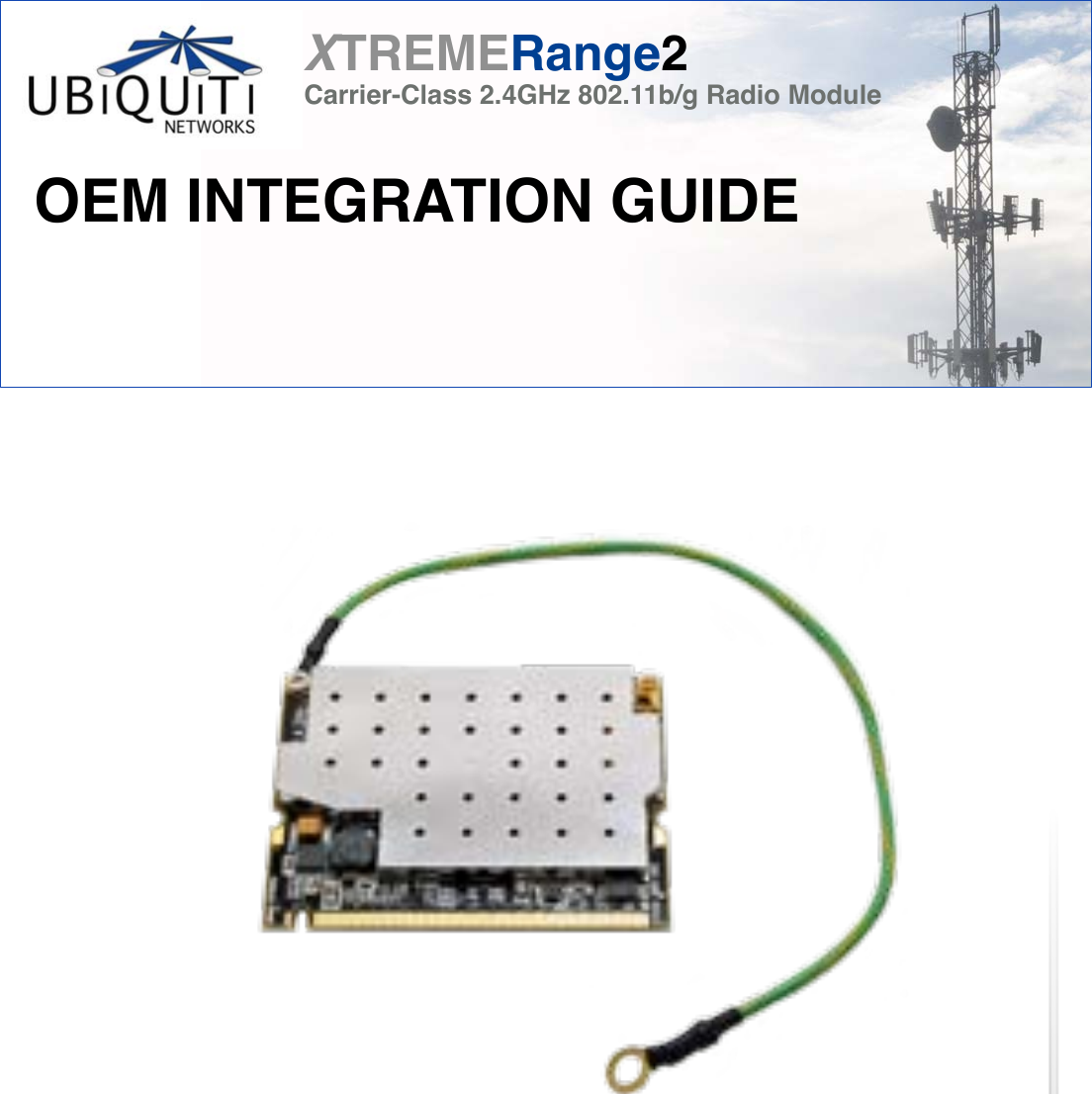 XTREMERange2OEM INTEGRATION GUIDECarrier-Class 2.4GHz 802.11b/g Radio Module