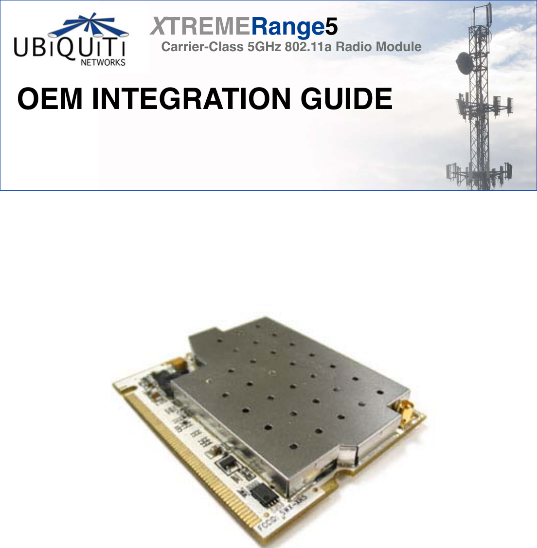 XTREMERange5OEM INTEGRATION GUIDECarrier-Class 5GHz 802.11a Radio Module