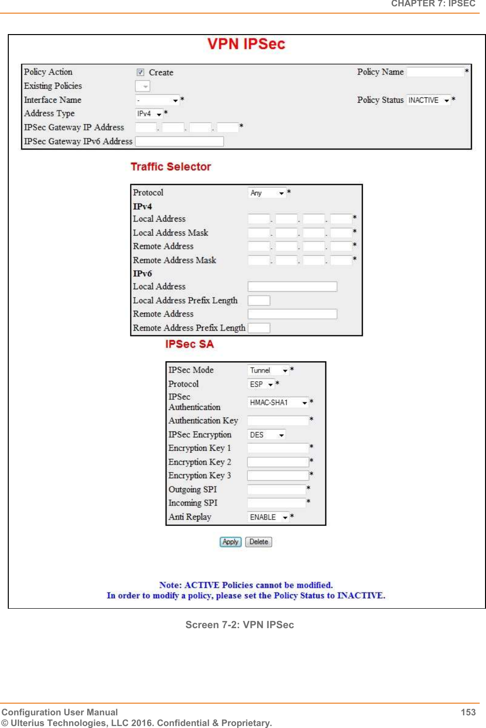   CHAPTER 7: IPSEC Configuration User Manual  153 © Ulterius Technologies, LLC 2016. Confidential &amp; Proprietary.  Screen 7-2: VPN IPSec  