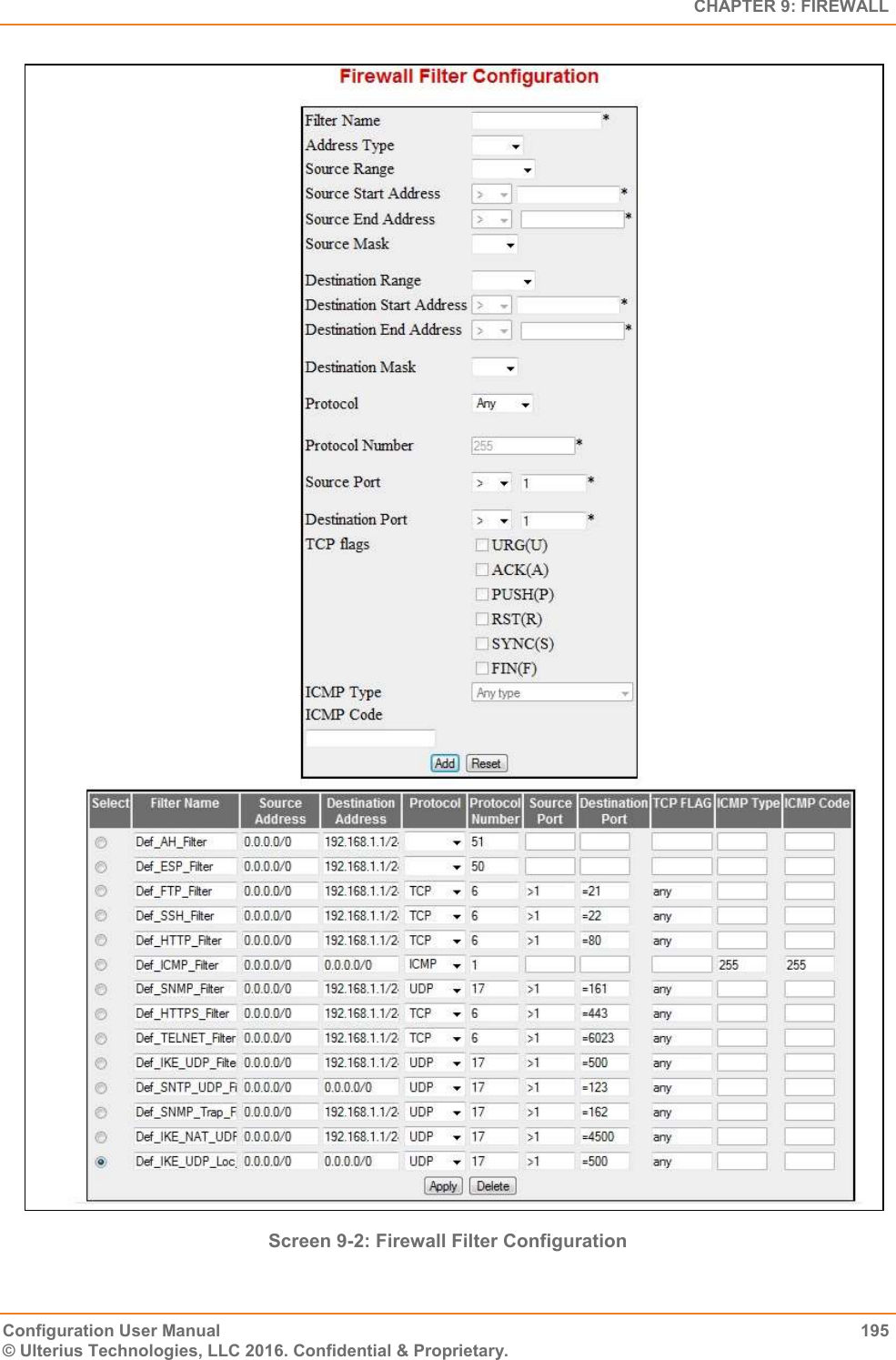   CHAPTER 9: FIREWALL Configuration User Manual  195 © Ulterius Technologies, LLC 2016. Confidential &amp; Proprietary.  Screen 9-2: Firewall Filter Configuration 