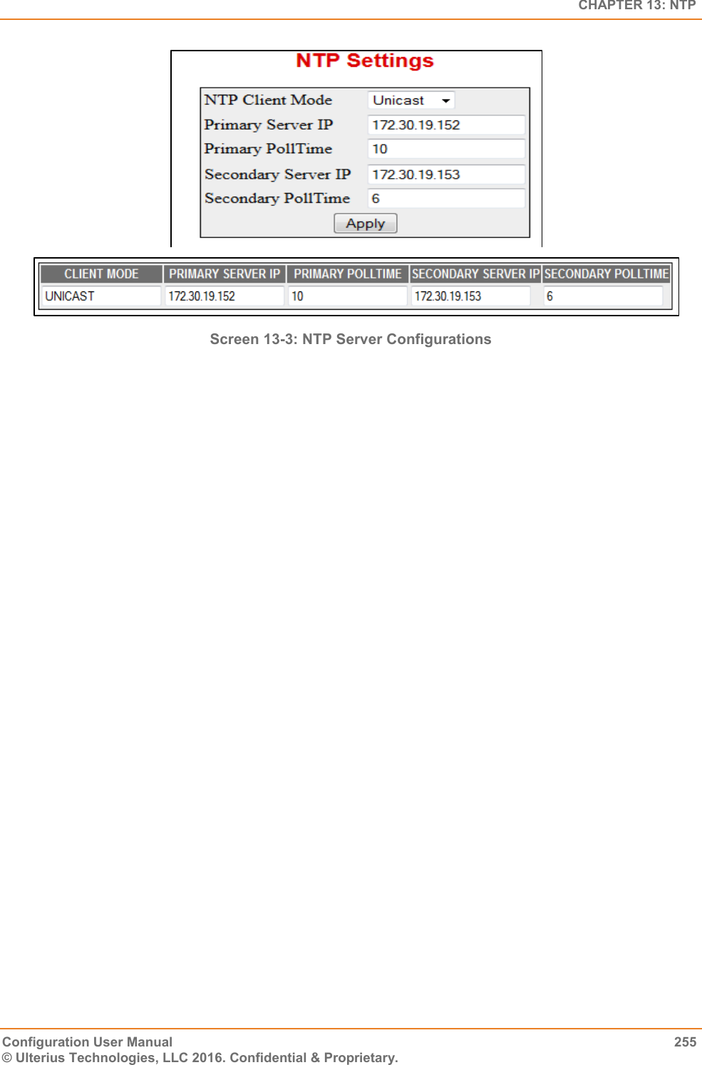   CHAPTER 13: NTP Configuration User Manual  255 © Ulterius Technologies, LLC 2016. Confidential &amp; Proprietary.   Screen 13-3: NTP Server Configurations  