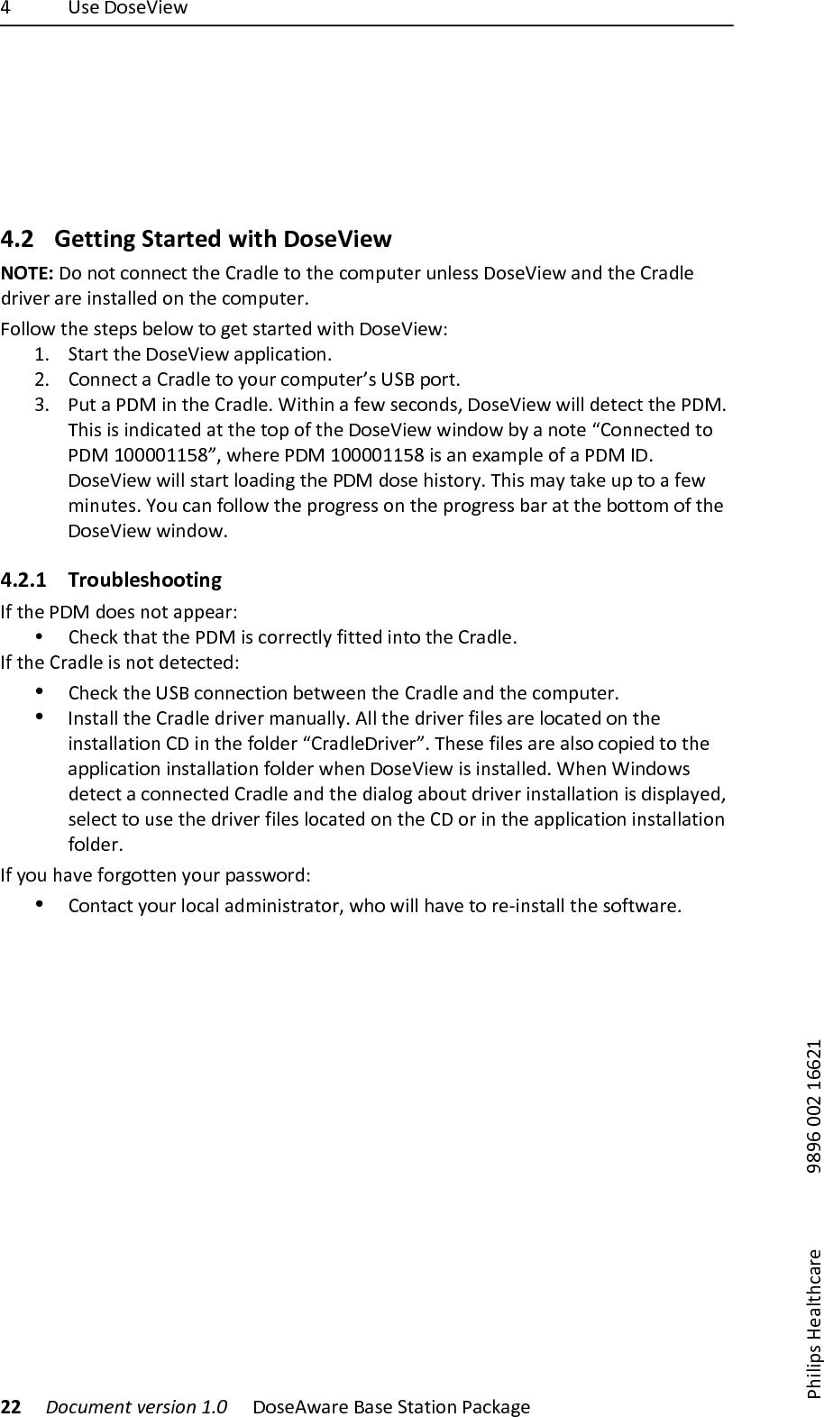 C) 6#$)!"#$S-$&amp;) )))22)!"#$%&amp;'()*&amp;+,-"')./0) !"#$%&amp;'($)*'#$)+,',-".)/'01'2$))/7-8-9#):$'8,70'($) )))));<;=)>>?)@==?@)!4.2 Getting!Started!with!DoseView!NOTE:)!").",)0"..$0,),7$)P('A8$),"),7$)0"E94,$()4.8$##)!"#$S-$&amp;)'.A),7$)P('A8$)A(-V$()'($)-.#,'88$A)".),7$)0"E94,$(B)R"88"&amp;),7$)#,$9#)F$8"&amp;),")2$,)#,'(,$A)&amp;-,7)!"#$S-$&amp;^)@B +,'(,),7$)!"#$S-$&amp;)'998-0',-".B)?B P"..$0,)')P('A8$),")D"4()0"E94,$(b#)6+*)9"(,B)HB /4,)')/!I)-.),7$)P('A8$B)O-,7-.)')5$&amp;)#$0".A#])!"#$S-$&amp;)&amp;-88)A$,$0,),7$)/!IB)Q7-#)-#)-.A-0',$A)',),7$),"9)"5),7$)!"#$S-$&amp;)&amp;-.A"&amp;)FD)').",$)lP"..$0,$A),")/!I)@>>>>@@G<m])&amp;7$($)/!I)@>>>>@@G<)-#)'.)$`'E98$)"5)')/!I)3!B)!"#$S-$&amp;)&amp;-88)#,'(,)8"'A-.2),7$)/!I)A"#$)7-#,"(DB)Q7-#)E'D),'1$)49),")')5$&amp;)E-.4,$#B)g"4)0'.)5"88"&amp;),7$)9("2($##)".),7$)9("2($##)F'()',),7$)F",,"E)"5),7$)!"#$S-$&amp;)&amp;-.A"&amp;B)4.2.1 Troubleshooting!35),7$)/!I)A"$#).",)'99$'(^)&bull; P7$01),7',),7$)/!I)-#)0"(($0,8D)5-,,$A)-.,"),7$)P('A8$B)35),7$)P('A8$)-#).",)A$,$0,$A^)&bull; P7$01),7$)6+*)0"..$0,-".)F$,&amp;$$.),7$)P('A8$)'.A),7$)0"E94,$(B)&bull; 3.#,'88),7$)P('A8$)A(-V$()E'.4'88DB)%88),7$)A(-V$()5-8$#)'($)8"0',$A)".),7$)-.#,'88',-".)P!)-.),7$)5"8A$()lP('A8$!(-V$(mB)Q7$#$)5-8$#)'($)'8#")0"9-$A),"),7$)'998-0',-".)-.#,'88',-".)5"8A$()&amp;7$.)!"#$S-$&amp;)-#)-.#,'88$AB)O7$.)O-.A"&amp;#)A$,$0,)')0"..$0,$A)P('A8$)'.A),7$)A-'8"2)'F"4,)A(-V$()-.#,'88',-".)-#)A-#98'D$A])#$8$0,),")4#$),7$)A(-V$()5-8$#)8"0',$A)".),7$)P!)"()-.),7$)'998-0',-".)-.#,'88',-".)5"8A$(B)35)D"4)7'V$)5"(2",,$.)D"4()9'##&amp;"(A^)&bull; P".,'0,)D"4()8"0'8)'AE-.-#,(',"(])&amp;7")&amp;-88)7'V$),")($U-.#,'88),7$)#"5,&amp;'($B)